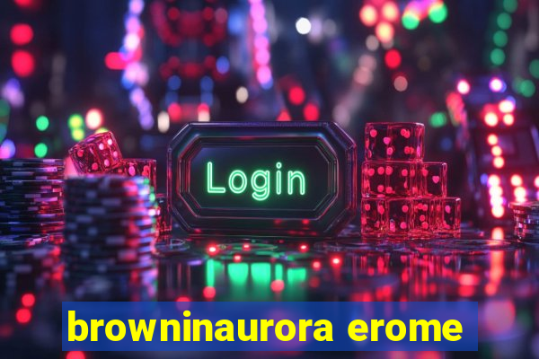 browninaurora erome